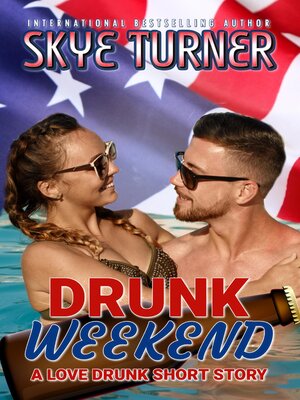 cover image of Drunk Weekend, a Love Drunk Short Story